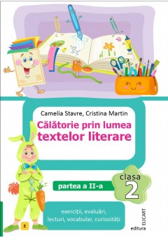 Calatorie prin lumea textelor literare Clasa a II-a Partea a II-a - (E) varianta editurii EDU