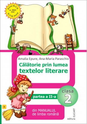 Calatorie prin lumea textelor literare. (A) Clasa a II-a semestrul II (Dupa manual MEN autor Tudora Pitila, Cleopatra Mihailescu)