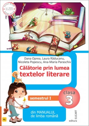 Calatorie prin lumea textelor literare. Clasa a III-a. Semestrul I (AL) (Dupa manual MEN editura Ars Libri)