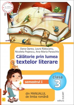 Calatorie prin lumea textelor literare. Clasa a III-a. Semestrul I (Dupa manual editura Intuitext)