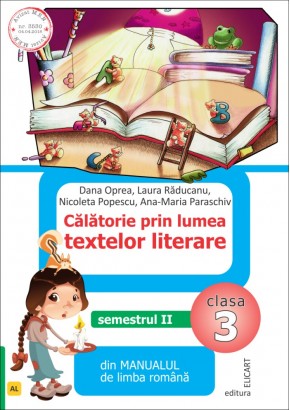 Calatorie prin lumea textelor literare. Clasa a III-a. Semestrul II (AL) (Dupa manual MEN editura Ars Libri)