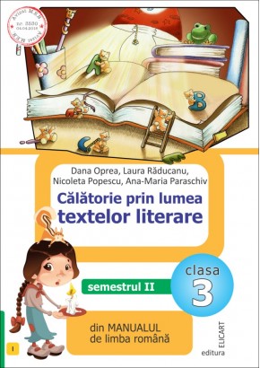 Calatorie prin lumea textelor literare. Clasa a III-a. Semestrul II (Dupa manual MEN editura Intuitext)