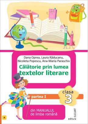 Calatorie prin lumea textelor literare partea I clasa a III-a (A) dupa manualul ed Art 2022