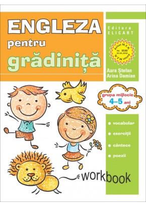 Limba engleza pentru gradinita. Grupa mijlocie 4-5 ani. Workbook 