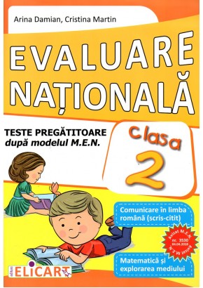 Evaluare nationala clasa a II-a Teste pregatitoare dupa model european. Comunicare in limba romana (scris-citit). Matematica si explorarea mediului