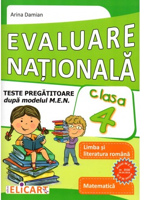 Evaluare nationala clasa a IV-a Teste pregatitoare dupa model european. Limba romana. Matematica