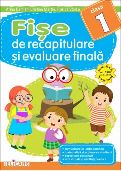 Fise de recapitulare si evaluare finala clasa I, editia 2022