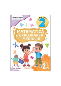 Matematica si explorarea mediului clasa a II-a partea a II-a caiet de lucru dupa manual editurii Ars Libri
