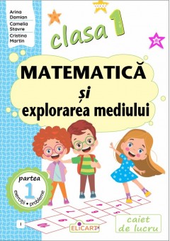 Matematica si explorarea mediului Clasa I Partea I - (I) varianta editurii Intuitext