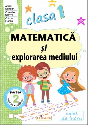 Matematica si explorarea mediului Clasa I Partea a II-a - (I) varianta editurii Intuitext
