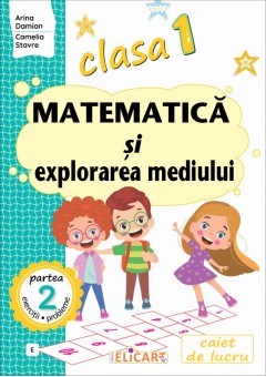 Matematica si explorarea mediului clasa I partea a II-a (E) Caiet de lucru Varianta editurii EDU