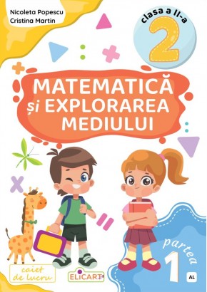 Matematica si explorarea mediului Clasa a II-a Partea I - (AL) varianta editurii Ars Libri