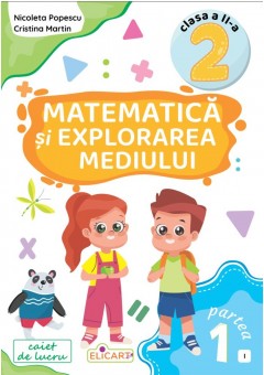 Matematica si explorarea mediului Clasa a II-a Partea I - (I) varianta editurii Intuitext