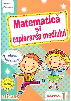 Matematica si explorarea mediului pentru clasa pregatitoare caiet de lucru semestrul I Editia 2023 - 2024