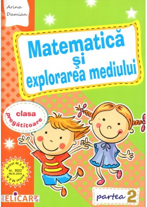 Matematica si explorarea mediului pentru clasa pregatitoare caiet de lucru semestrul al II-lea Editia 2023 - 2024