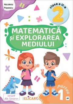 Matematica si explorarea mediului clasa a II-a Partea I - (AR) Caiet de lucru Exercitii, probleme, evaluare Varianta - ed Art Klett (2023)