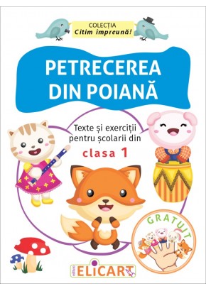 Petrecerea din poiana texte si exercitii pentru scolarii din clasa I