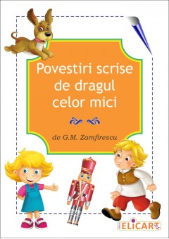 Povestiri scrise de dragul celor mici  