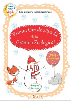 Primul Om de zapada de la... Gradina Zoologica! Fise de lucru interdisciplinare pentru clasa pregatitoare