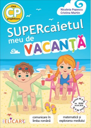 Supercaietul meu de vacanta clasa pregatitoare Editia 2023 (CP-01)