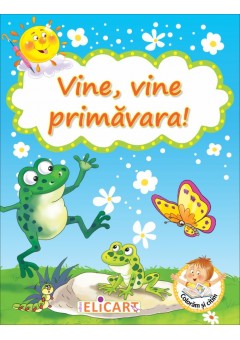Vine vine primavara..