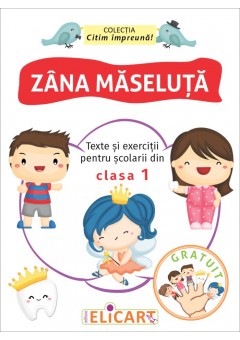 Zana Maseluta Texte si exercitii pentru scolarii din clasa I