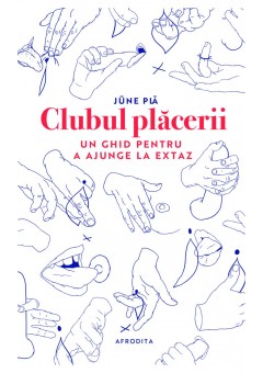 Clubul placerii: un ghid..