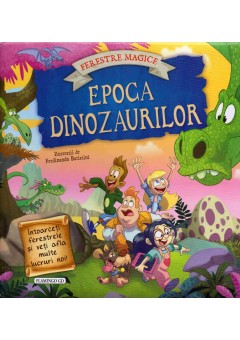 Epoca dinozaurilor cu ferestre magice