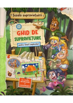 Ghid de supravietuire pentru tinerii exploratori