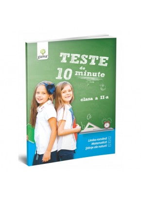 Teste de 10 minute clasa a II-a