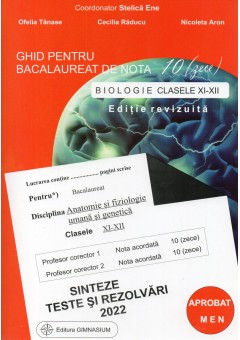 Bacalaureat biologie 2022 clasele XI-XII. Sinteze teste si rezolvari. Ghid pentru bacalaureat de nota 10 (zece). Editie revizuita