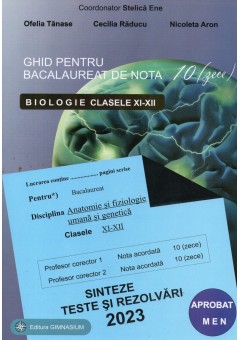 Ghid pentru bacalureat de nota 10 biologie clasele XI-XII 2023