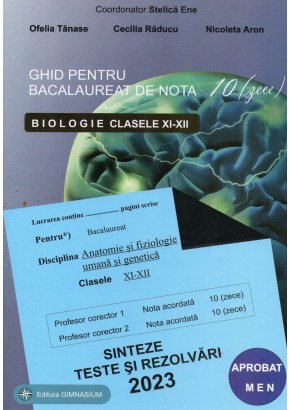 Ghid pentru bacalureat de nota 10 biologie clasele XI-XII 2023