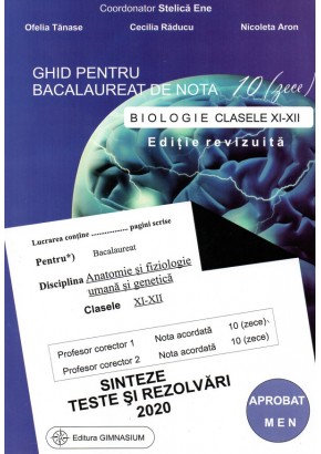 Bacalaureat biologie 2020 clasele XI-XII. Sinteze teste si rezolvari. Ghid pentru bacalaureat de nota 10 (zece). Editie revizuita