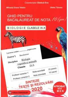 Bacalaureat biologie 2020 clasele IX-X. Sinteze teste si rezolvari. Ghid pentru bacalaureat de nota 10 (zece)