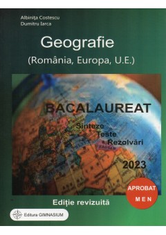 Geografie bacalaureat 2023 Romania, Europa, UE Sinteze, teste, rezolvari
