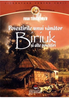 Povestirile unui vanator - Biriuk si alte povestiri