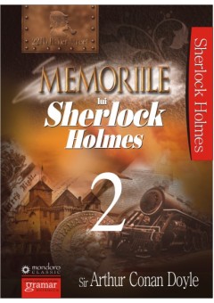 Memoriile lui Sherlock Holmes vol. 2