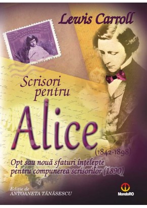 Scrisori pentru Alice. Opt sau noua sfaturi intelepte...