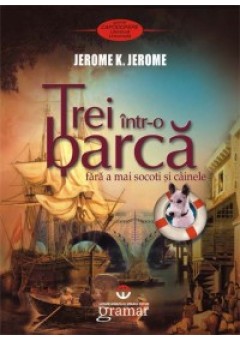 Trei intr-o barca (fara a mai socoti si cainele)