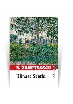 Tanase Scatiu - Duiliu Zamfirescu