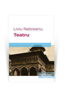 Teatru - Liviu Rebreanu