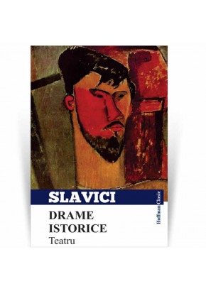 Drame istorice. Teatru - Ioan Slavici