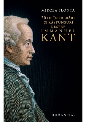 20 de intrebari si raspunsuri despre Immanuel Kant