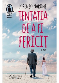 Tentatia de a fi fericit