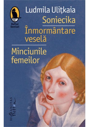 Soniecika. Inmormantare vesela. Minciunile femeilor