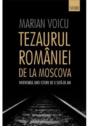 Tezaurul Romaniei de la Moscova, Inventarul unei istorii de o suta de ani