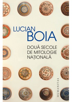 Doua secole de mitologie nationala