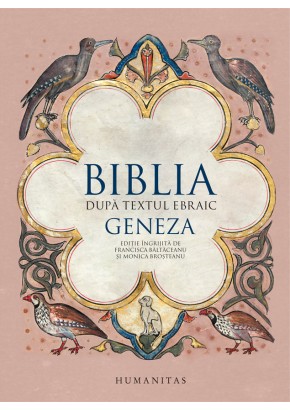 Biblia dupa textul ebraic. Geneza