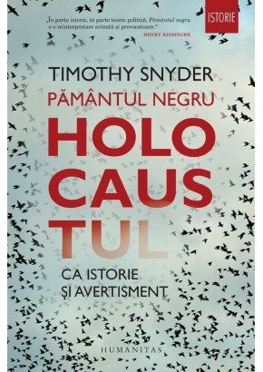 Pamantul negru, Holocaustul ca istorie si avertisment